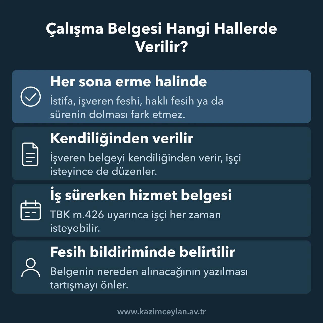 Çalışma Belgesi Hangi Hallerde Verilir Çalışma belgesinin verildiği sona erme halleri ve iş sürerken hizmet belgesi hakkı