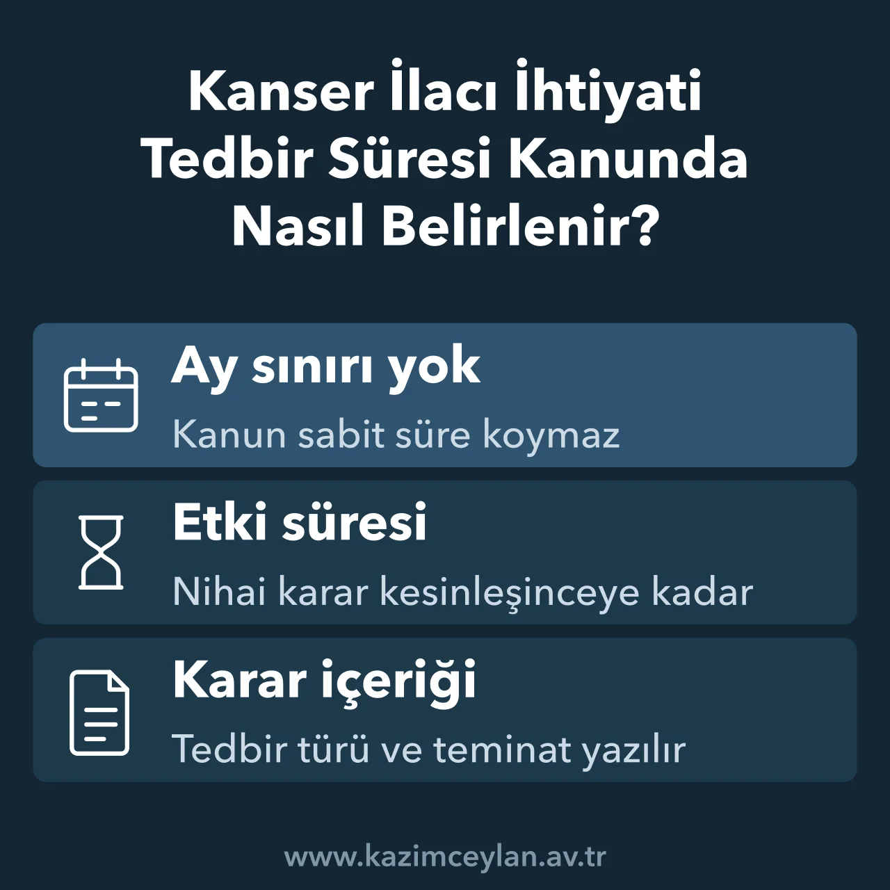 Kanser İlacı İhtiyati Tedbir Süresi Kanunda Nasıl Belirlenir Tedbir süresinin kanundaki ve karardaki belirleniş esaslarını gösteren kart