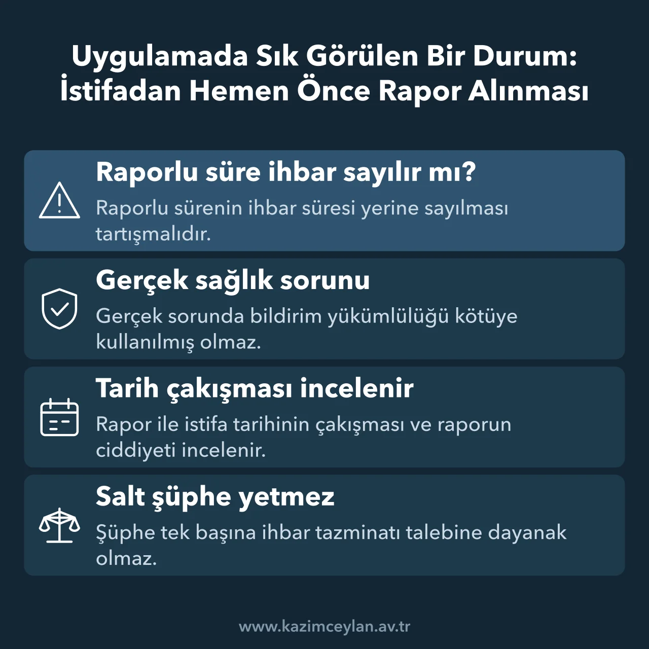 Uygulamada Sık Görülen Bir Durum İstifadan Hemen Önce Rapor Alınması İstifadan hemen önce alınan sağlık raporunun ihbar tazminatı talebine etkisi